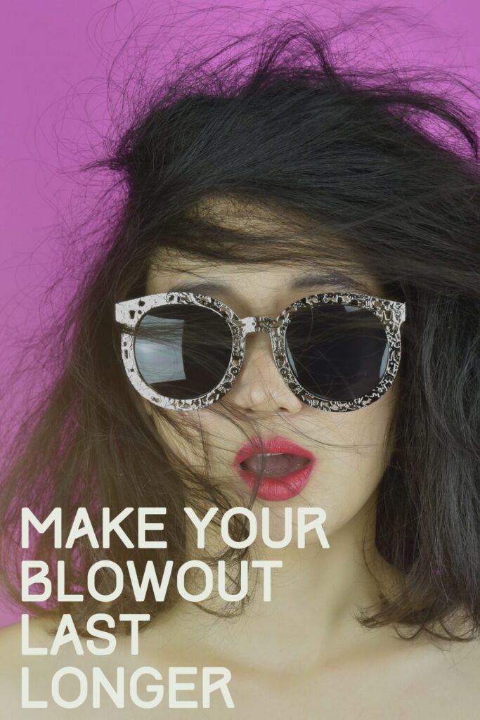 Make Your Blowout Last Longer